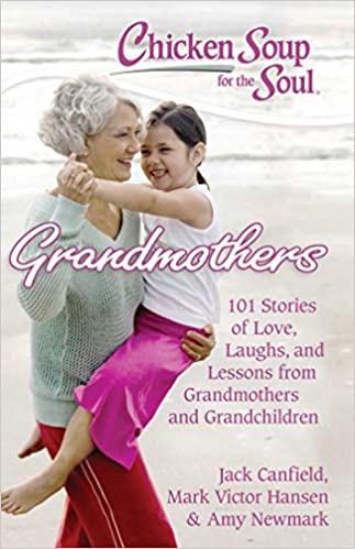 Chicken Soup for the Soul: Grandmothers